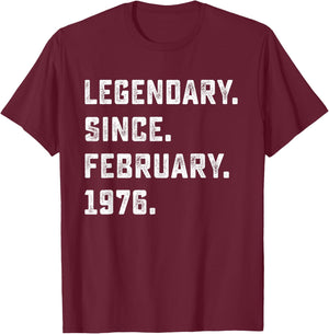 50th Birthday Gift Legendary Since February 1976 50 Yrs Old T-Shirt - T-Shirt | Maroon