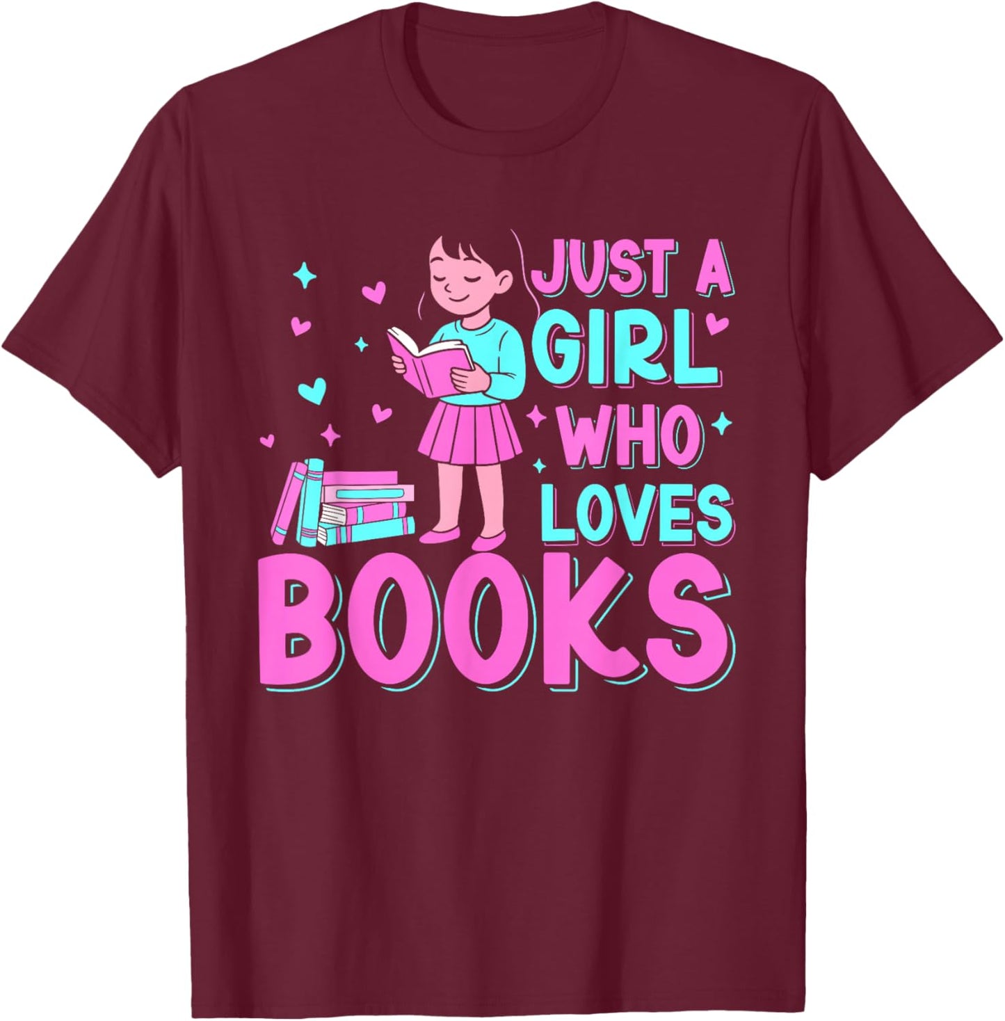 Book Lover Bookworm Reading Just a Girl Who Loves Books T-Shirt - T-Shirt | Maroon