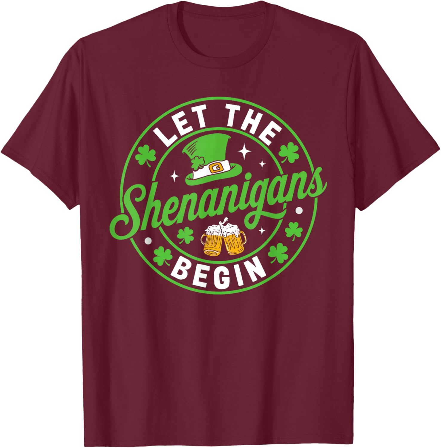 St Patricks Day Let The Shenanigans Begin Shamrock T-Shirt - T-Shirt | Maroon