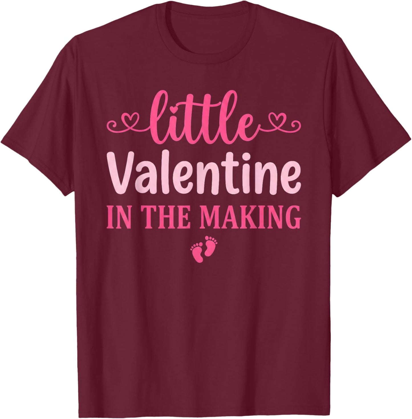 Little Valentine in The Making Valentine's Day Pregnancy T-Shirt - T-Shirt | Maroon