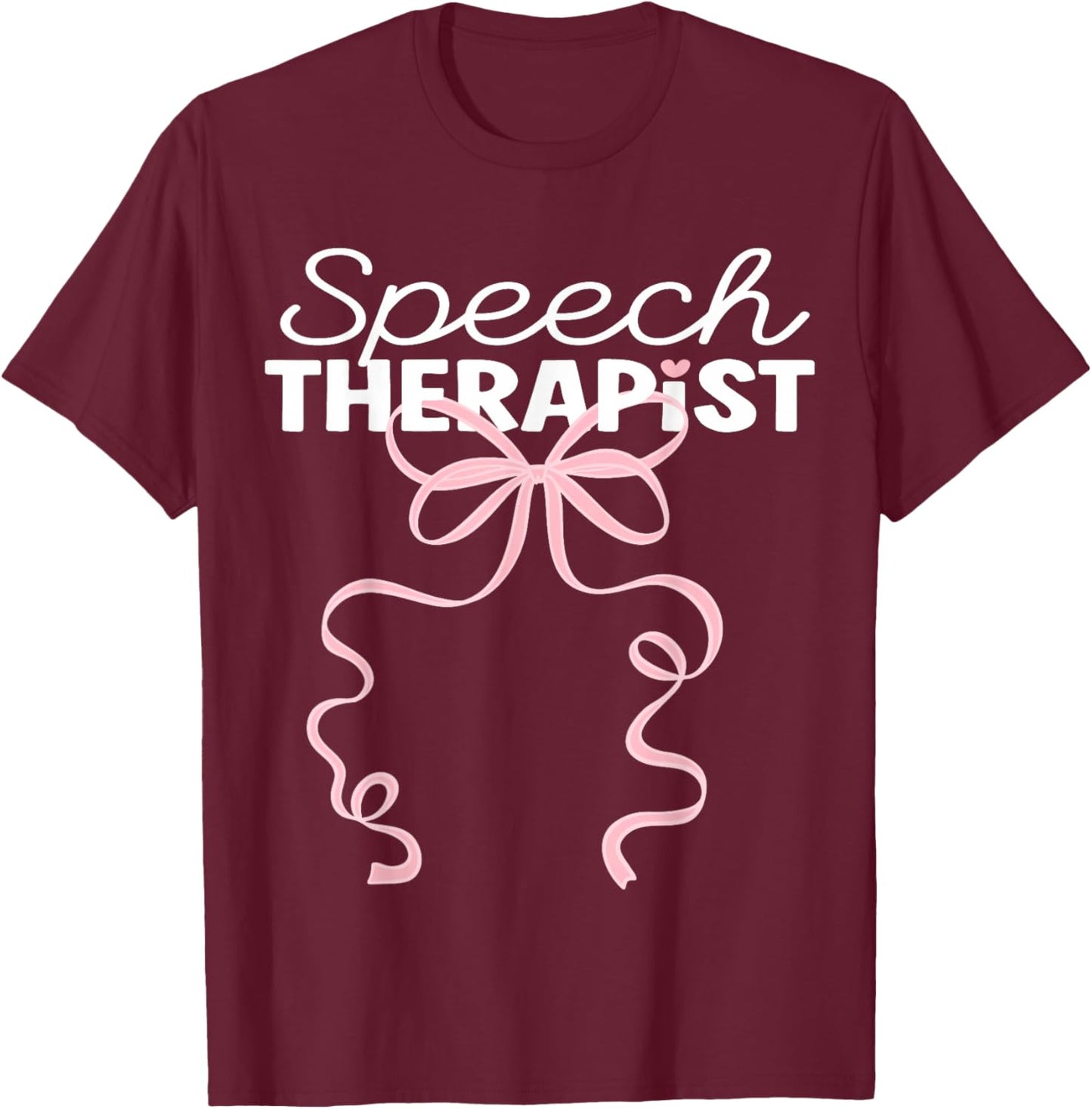Speech Therapist Language Pathologist SLP Pink Coquette Bow T-Shirt - T-Shirt | Maroon