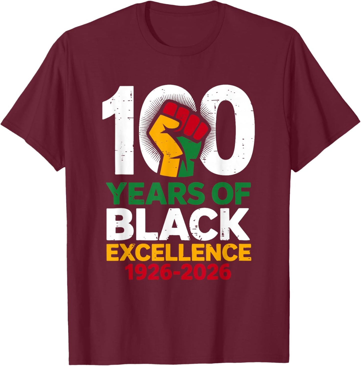 Black History Month 100 Years of Black Excellence 1926–2026 T-Shirt - T-Shirt | Maroon