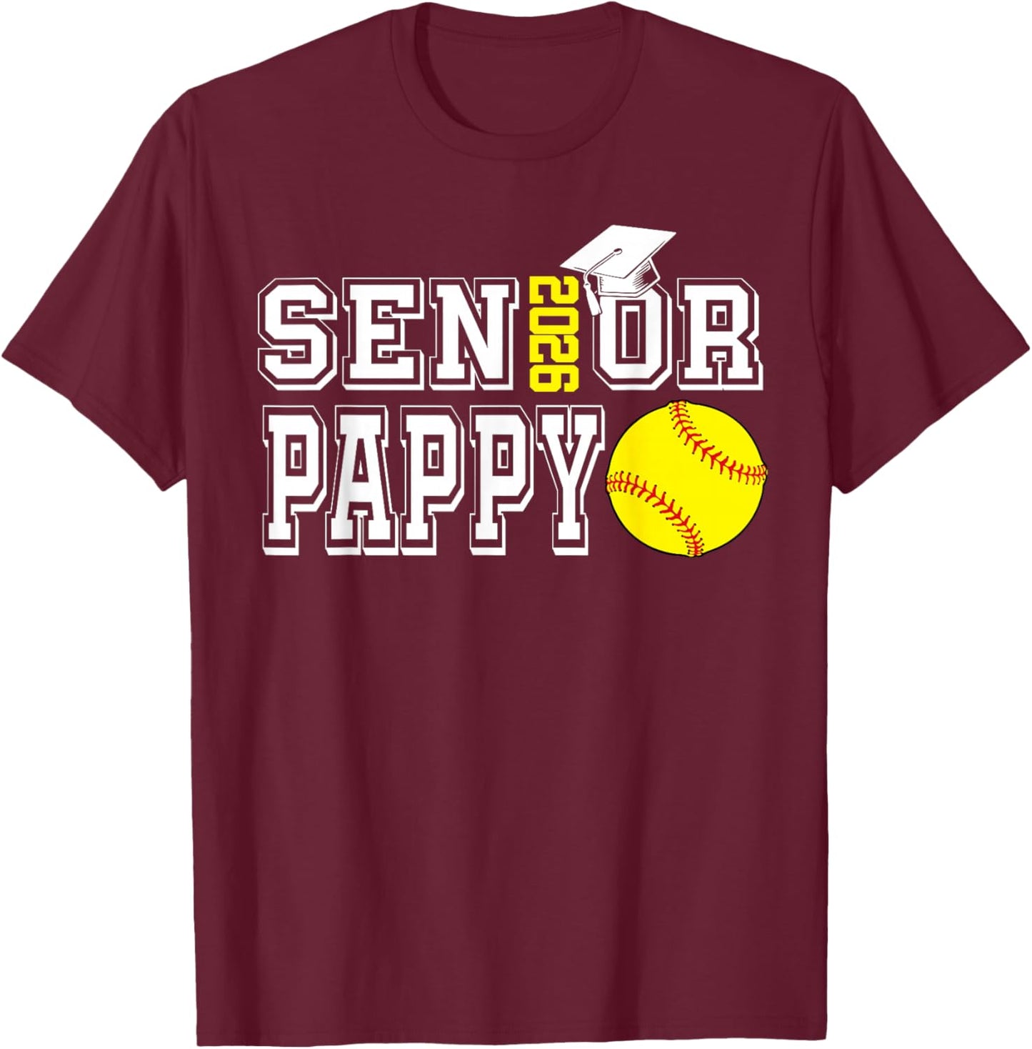 Senior Pappy Class of 2026 Softball Pappy Graduation T-Shirt - T-Shirt | Maroon