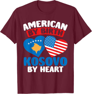 American by Birth Kosovo by Heart Pride Kosovar Kosovo T-Shirt - T-Shirt | Maroon