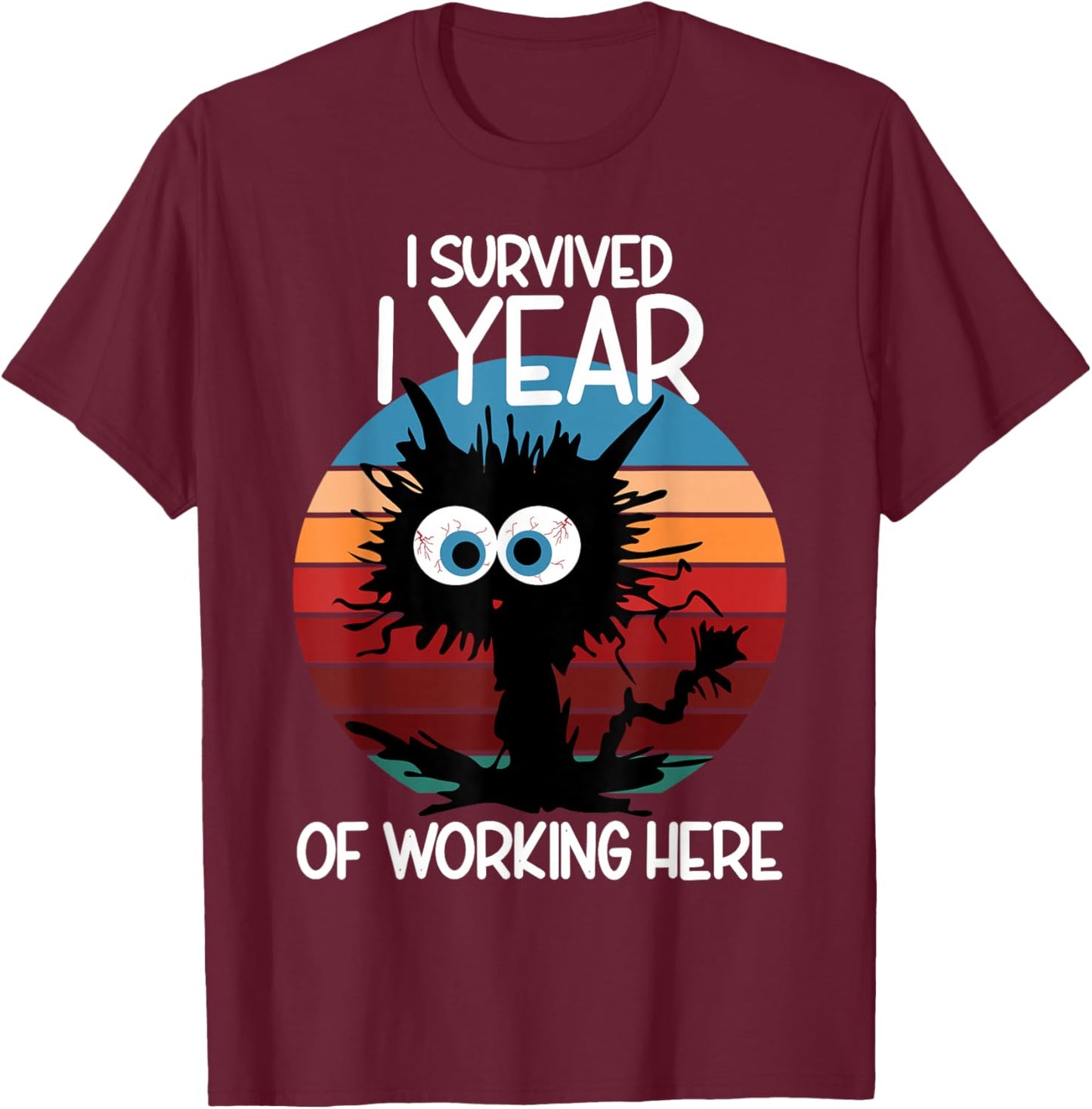 I Survived 1 Year of Working Here T-Shirt - T-Shirt | Maroon