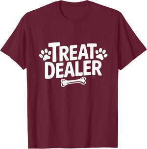 Treat Dealer Dog Dad Dog Mom Dog Lover T-Shirt - T-Shirt | Maroon
