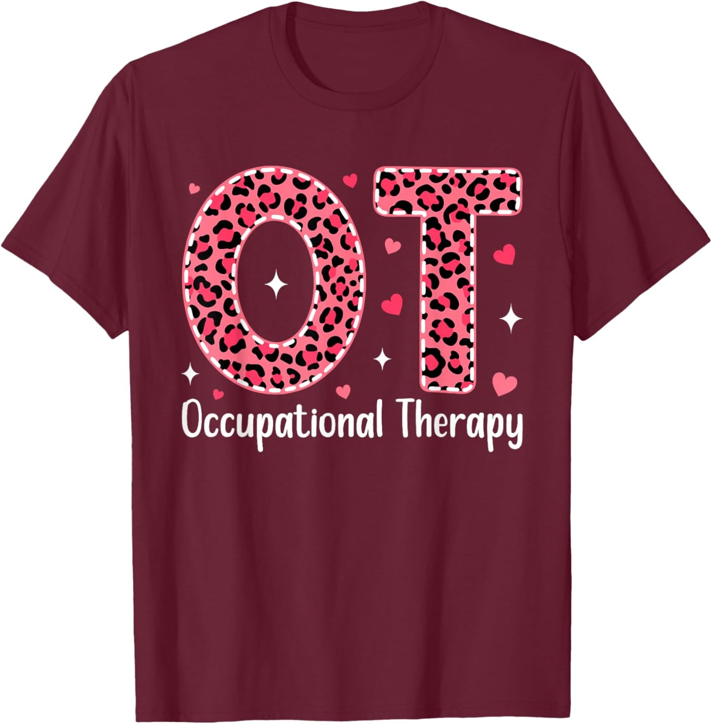 Occupational Therapy Leopard Valentine OT Therapist T-Shirt - T-Shirt | Maroon