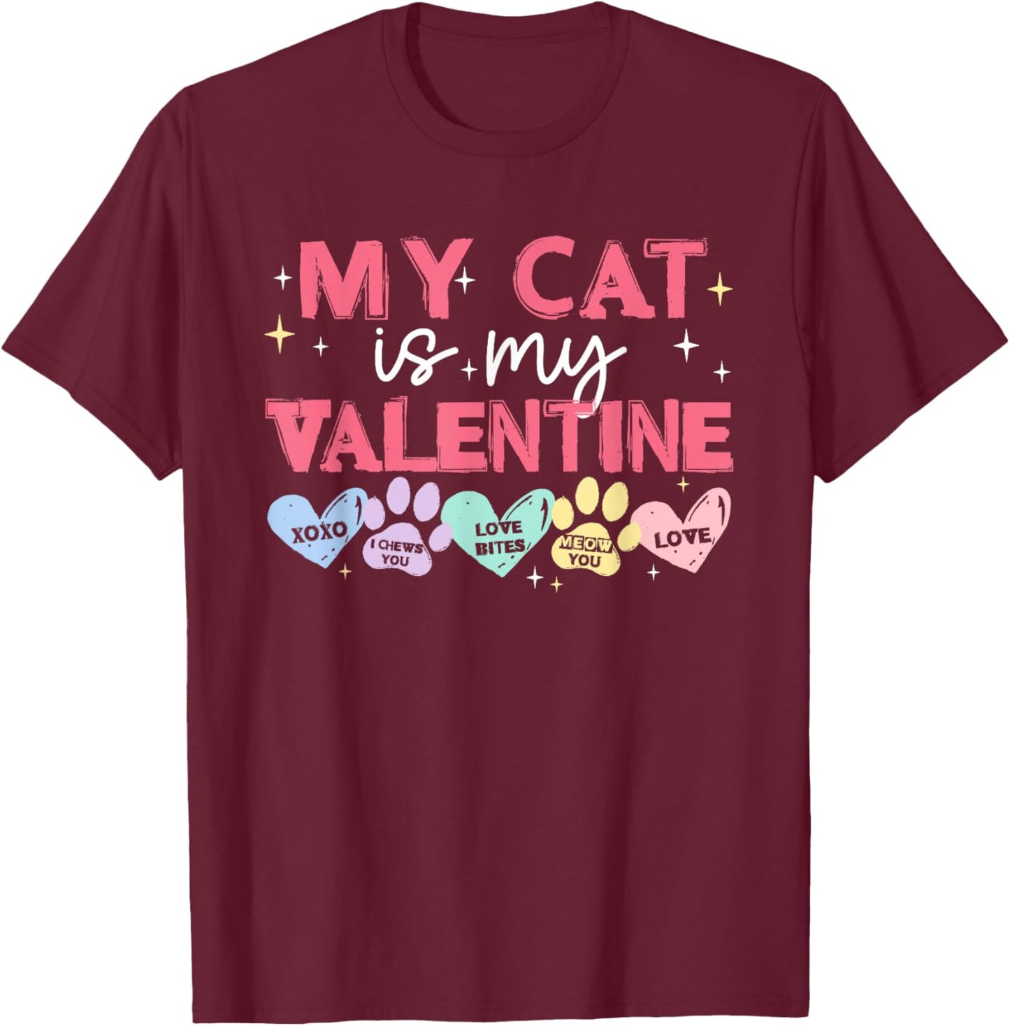 My Cat is My Valentine Cat Paw Love Pet Lover Women Girls T-Shirt - T-Shirt | Maroon