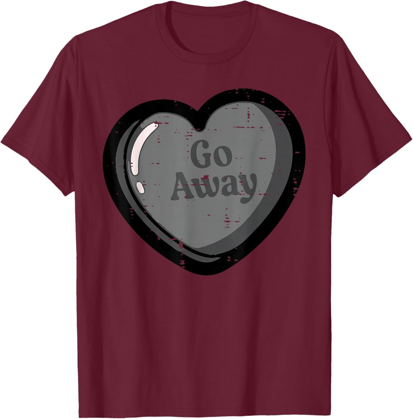 Anti Valentines Day Heart Tablet Go Away Funny Men Women T-Shirt - T-Shirt | Maroon