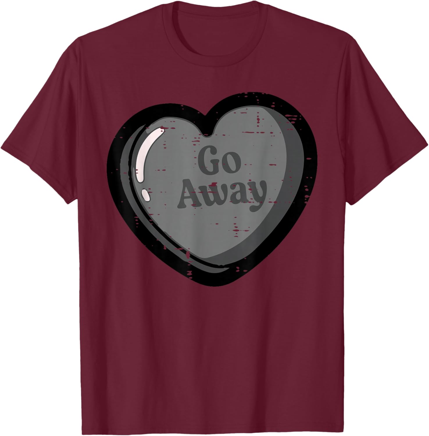 Anti Valentines Day Heart Tablet Go Away Funny Men Women T-Shirt - T-Shirt | Maroon