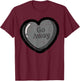 Anti Valentines Day Heart Tablet Go Away Funny Men Women T-Shirt - T-Shirt | Maroon