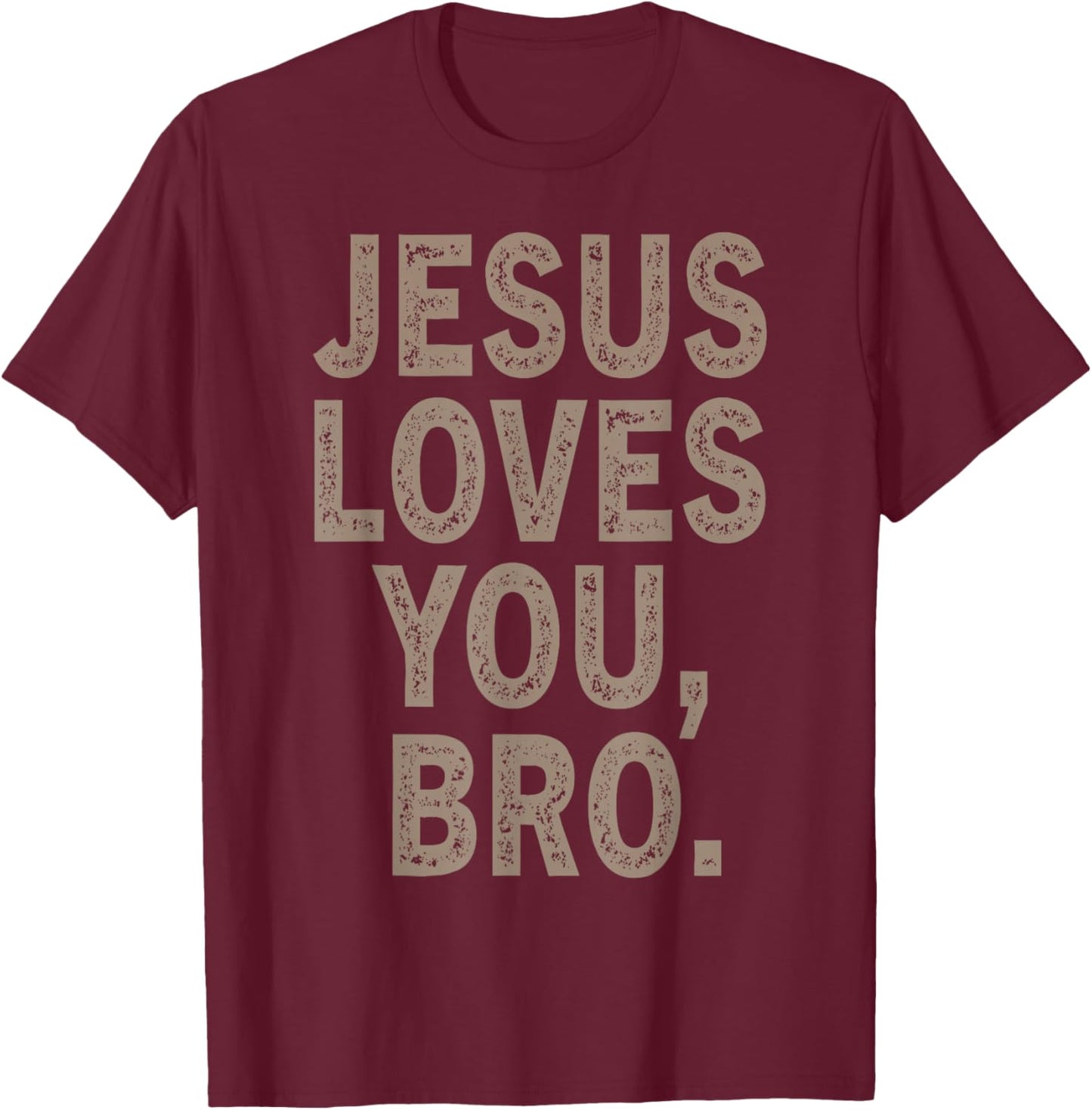 Jesus Loves You Bruh Funny Christian Men Boy Teen Girl Youth T-Shirt - T-Shirt | Maroon