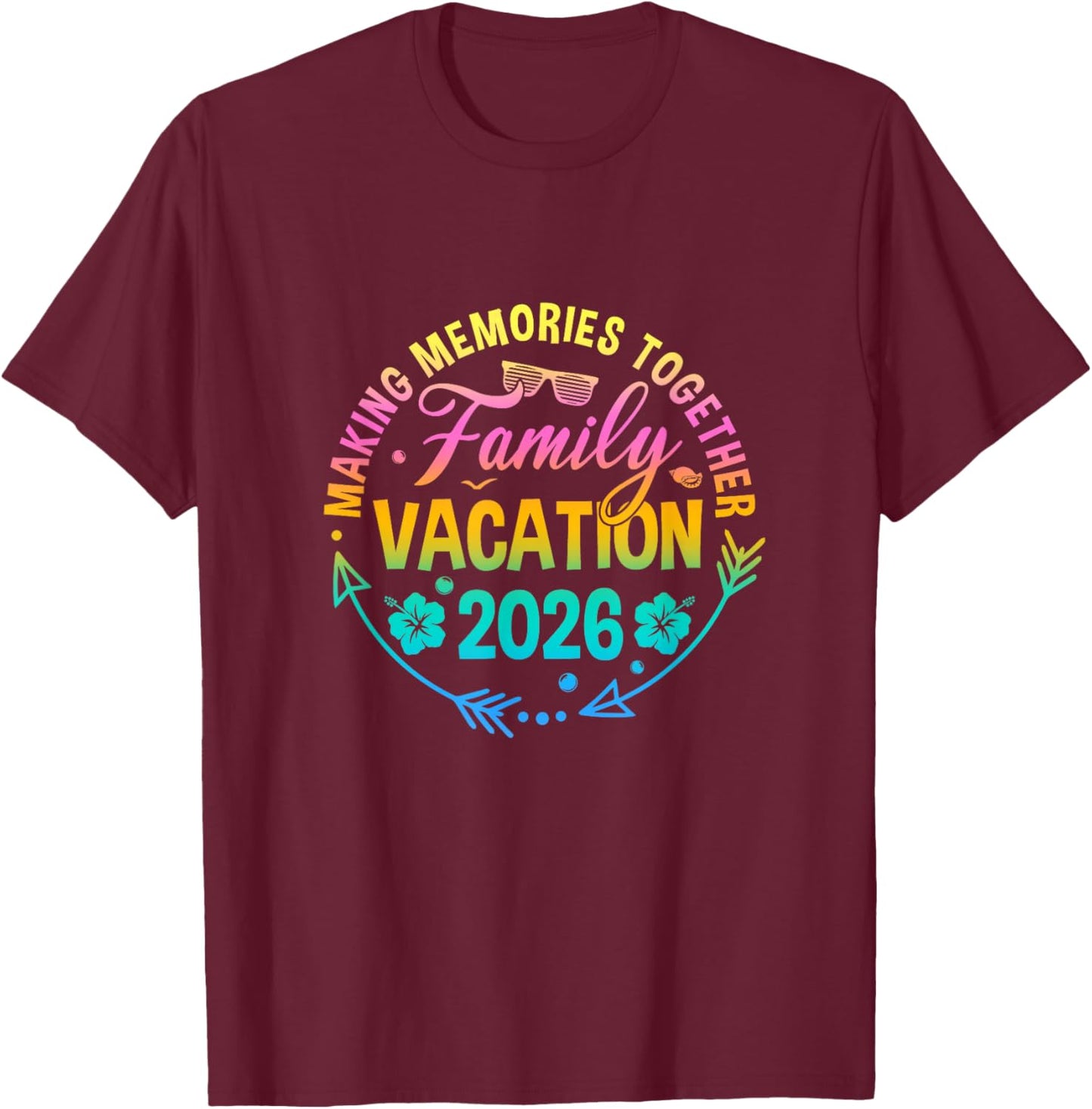 Family Vacation 2026 Making Memories Matching Summer T-Shirt - T-Shirt | Maroon