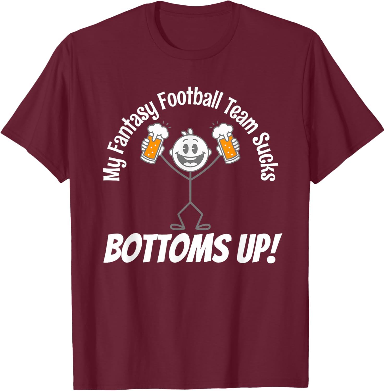 Funny I Suck at Fantasy Football Drinking Loser Trophy Prize T-Shirt - T-Shirt | Maroon