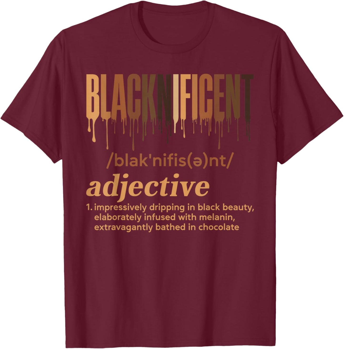 Blacknificent Definition Melanin Pride Black History Month T-Shirt - T-Shirt | Maroon