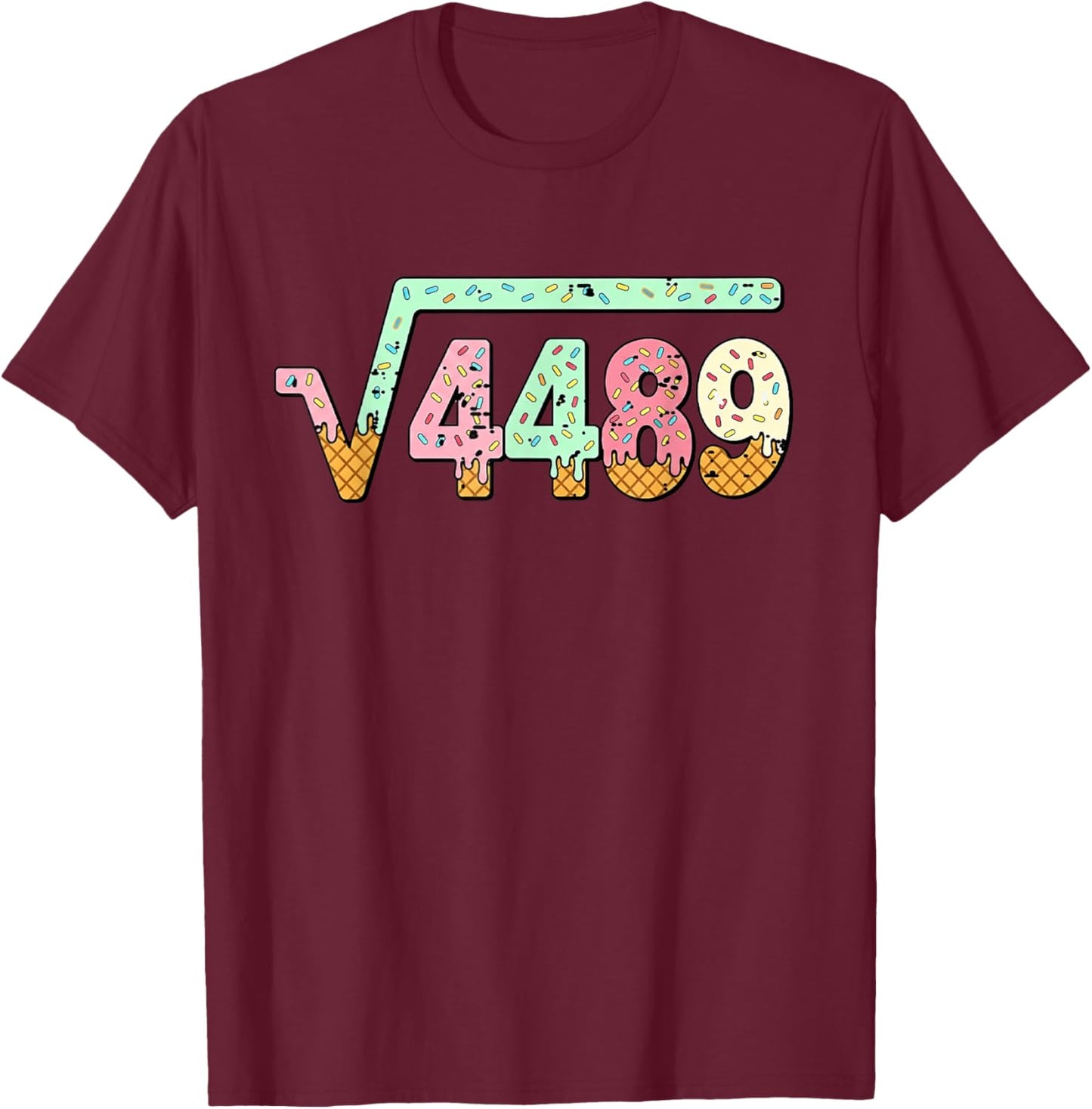 Square Root 4489 Slang Math Teacher Six Seven 6 7 Meme 67 T-Shirt - T-Shirt | Maroon