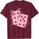 Playing Card Valentine’s Day 67 Preppy Six Seven 67 Meme T-Shirt - T-Shirt | Maroon