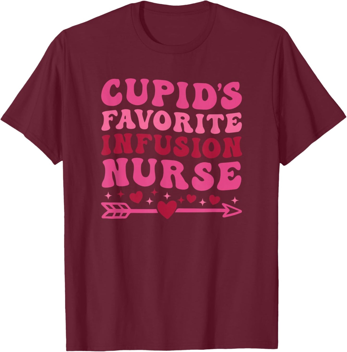 Infusion Nurse Valentine's Day Healthcare Oncology Trendy T-Shirt - T-Shirt | Maroon