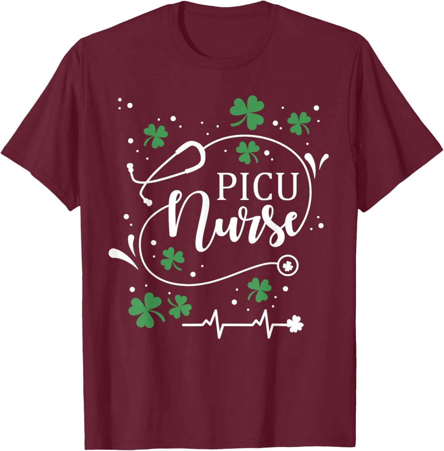 St Patrick's Day PICU Nurse Irish Shamrock St Paddy T-Shirt - T-Shirt | Maroon