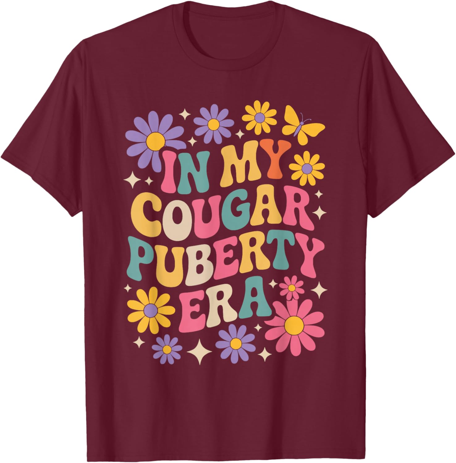 Cougar Puberty Funny Menopause Perimenopause T-Shirt - T-Shirt | Maroon