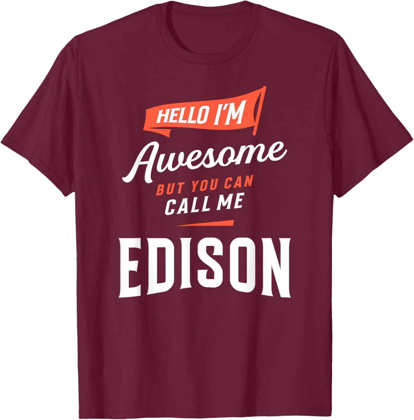 Awesome Edison Personalized Name Edison T-Shirt - T-Shirt | Maroon