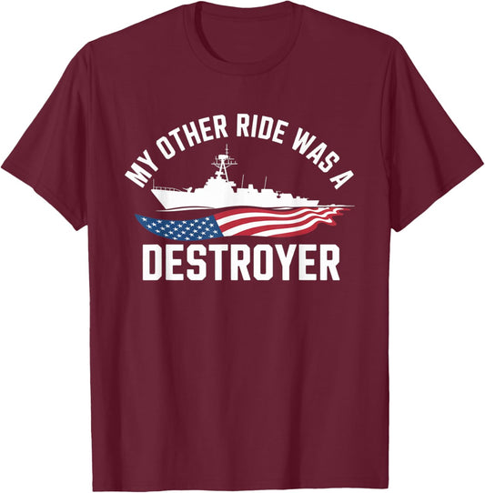 My Other Ride was a Destroyer Humor Ship T-Shirt - T-Shirt | Maroon