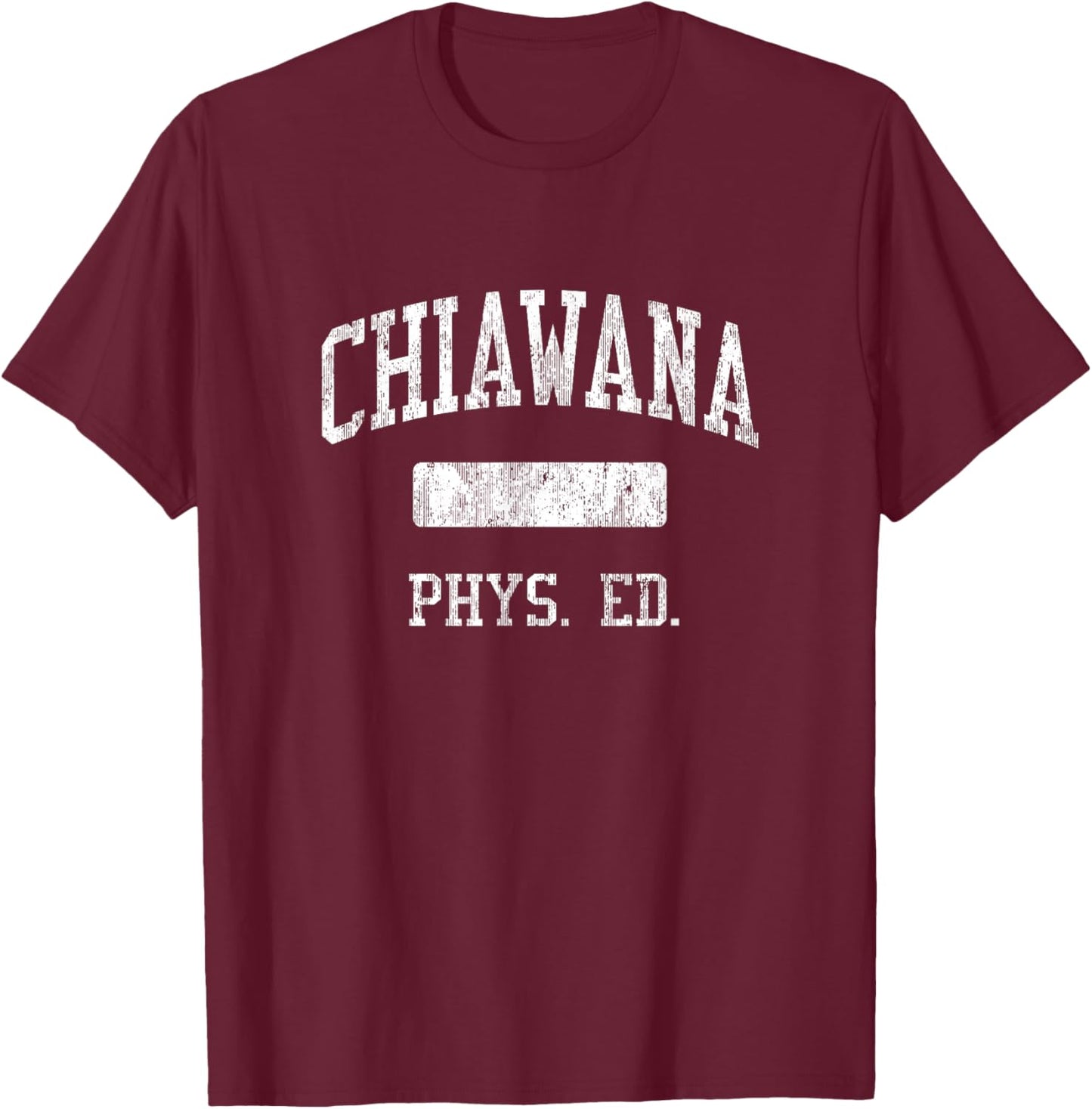 Chiawana High School HS Pasco WA PHYS Ed T-Shirt - T-Shirt | Maroon