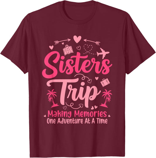 Sisters Trip 2026 Girls Sisters Vacation Trip T-Shirt - T-Shirt | Maroon