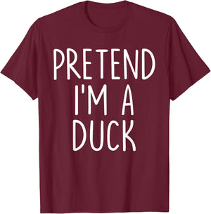 Pretend I'm A Duck Halloween Couples Costume Group Matching T-Shirt - T-Shirt | Maroon