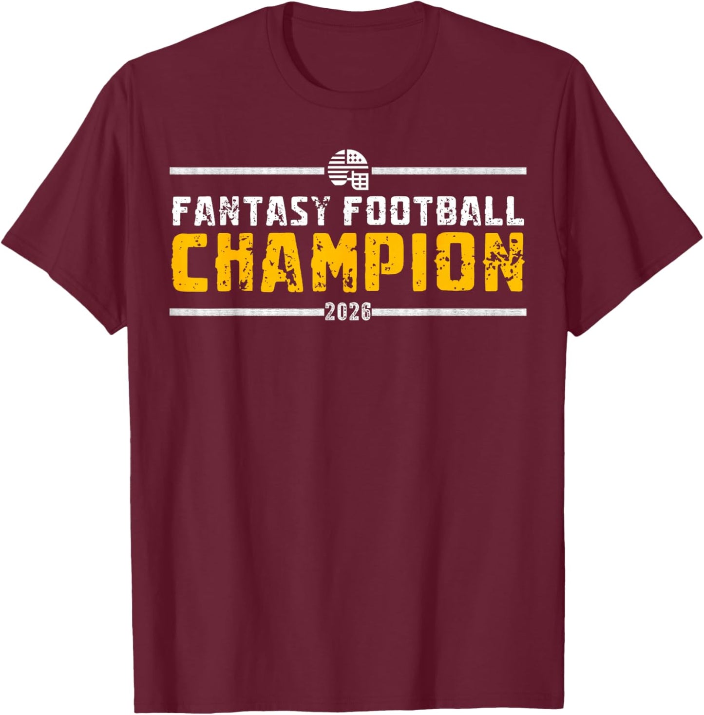 Fantasy League Champ 2026 Winner Fantasy Football Champion T-Shirt - T-Shirt | Maroon