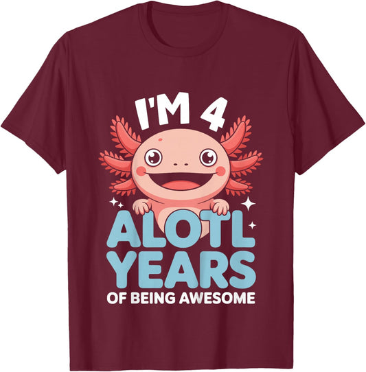 Kids 4th Birthday I’m 4 Alotl Years Awesome Girl Boy T-Shirt - T-Shirt | Maroon