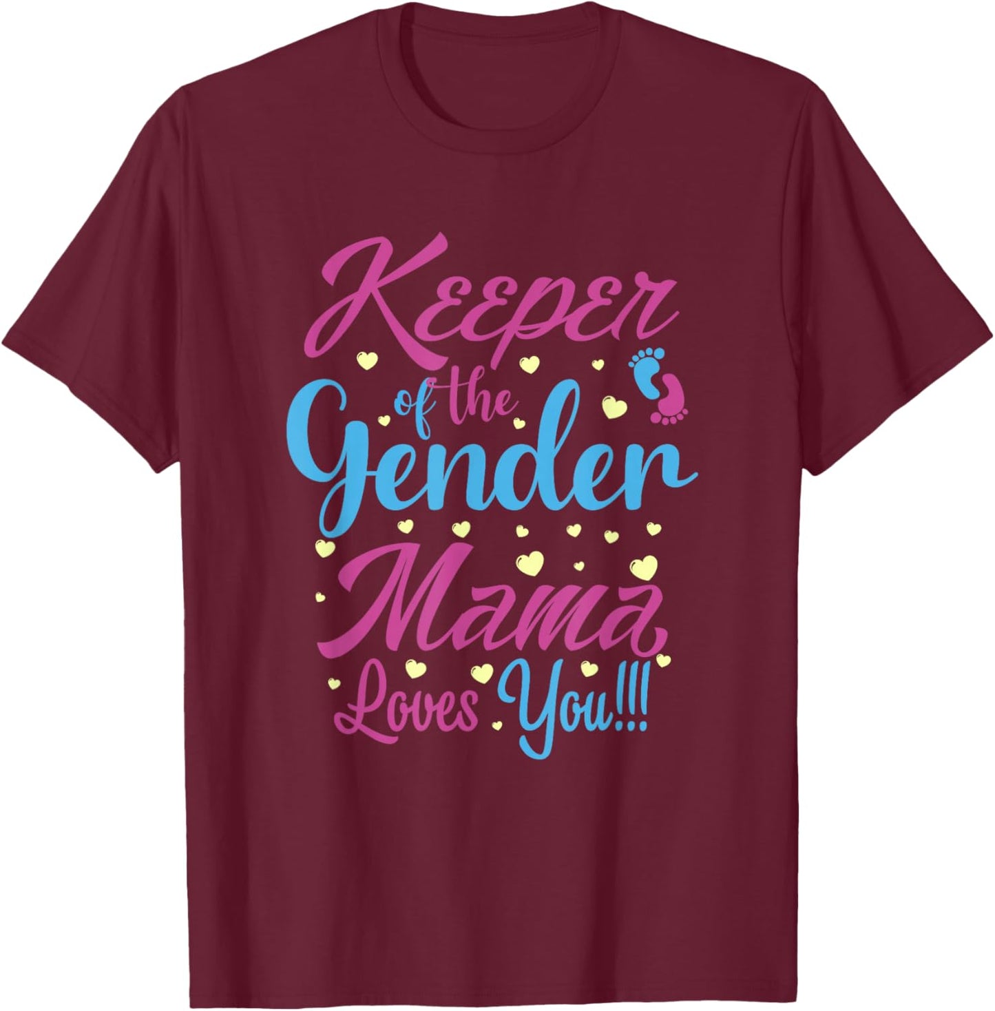 Keeper of The Gender Mama Loves You - Gender Reveal T-Shirt - T-Shirt | Maroon