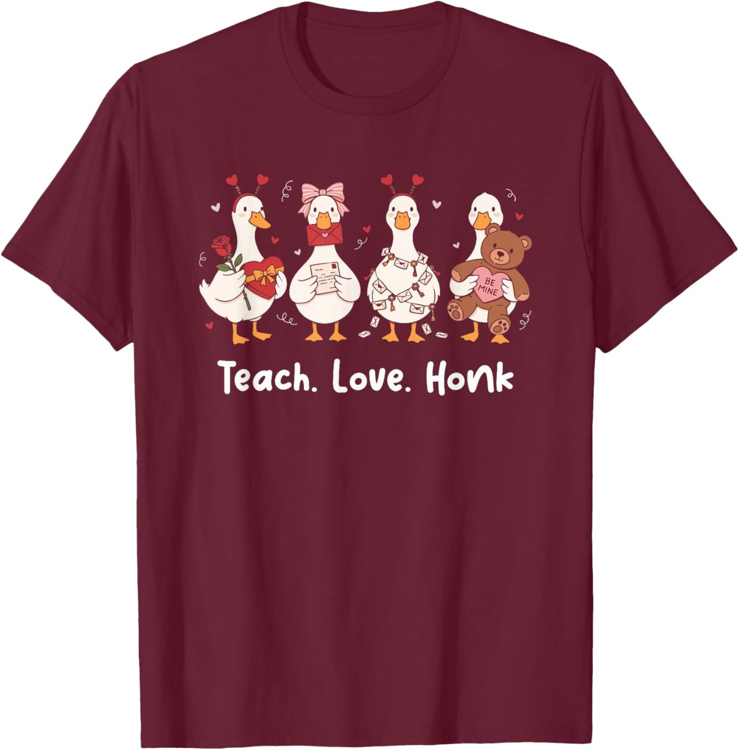 Teach Love Honk Goose Valentine Teacher Valentine Day T-Shirt - T-Shirt | Maroon