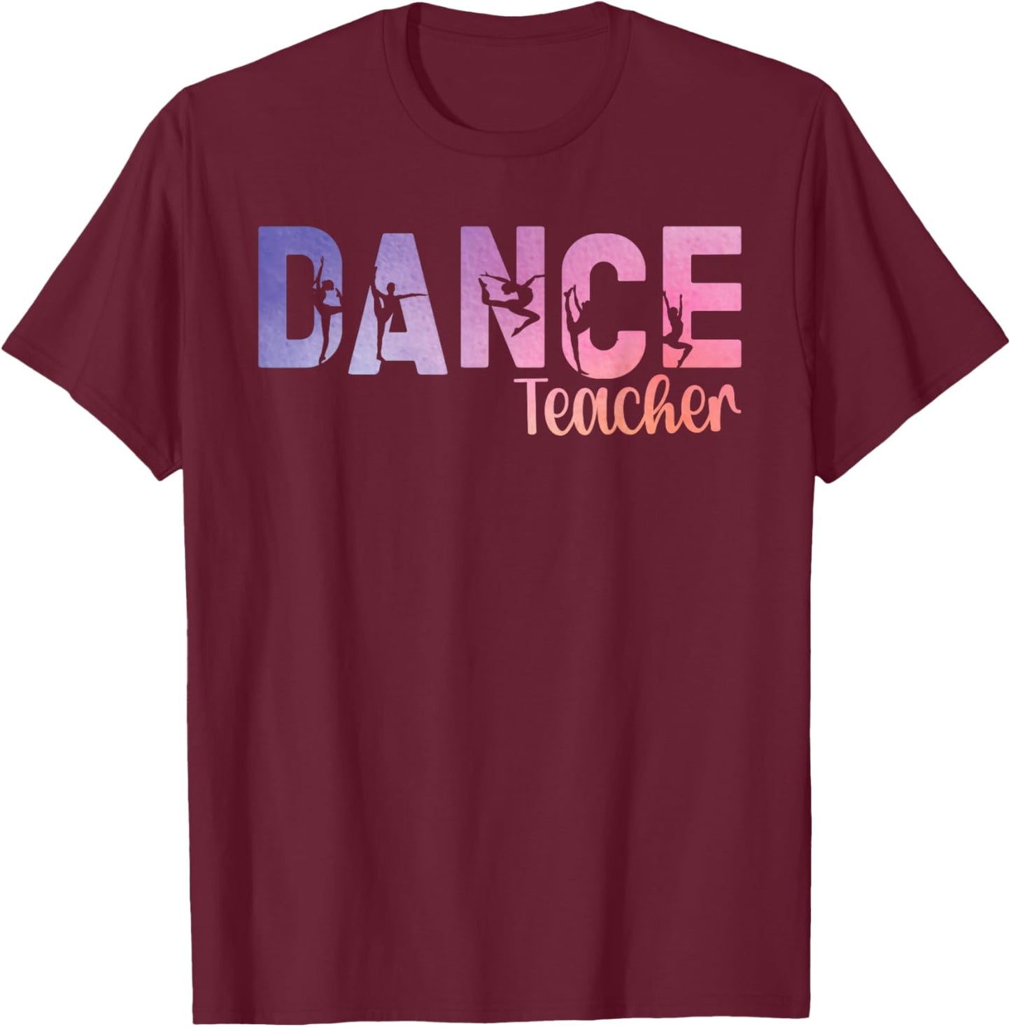 Dance Teacher Dancing Teacher Best Dance Instructor T-Shirt - T-Shirt | Maroon