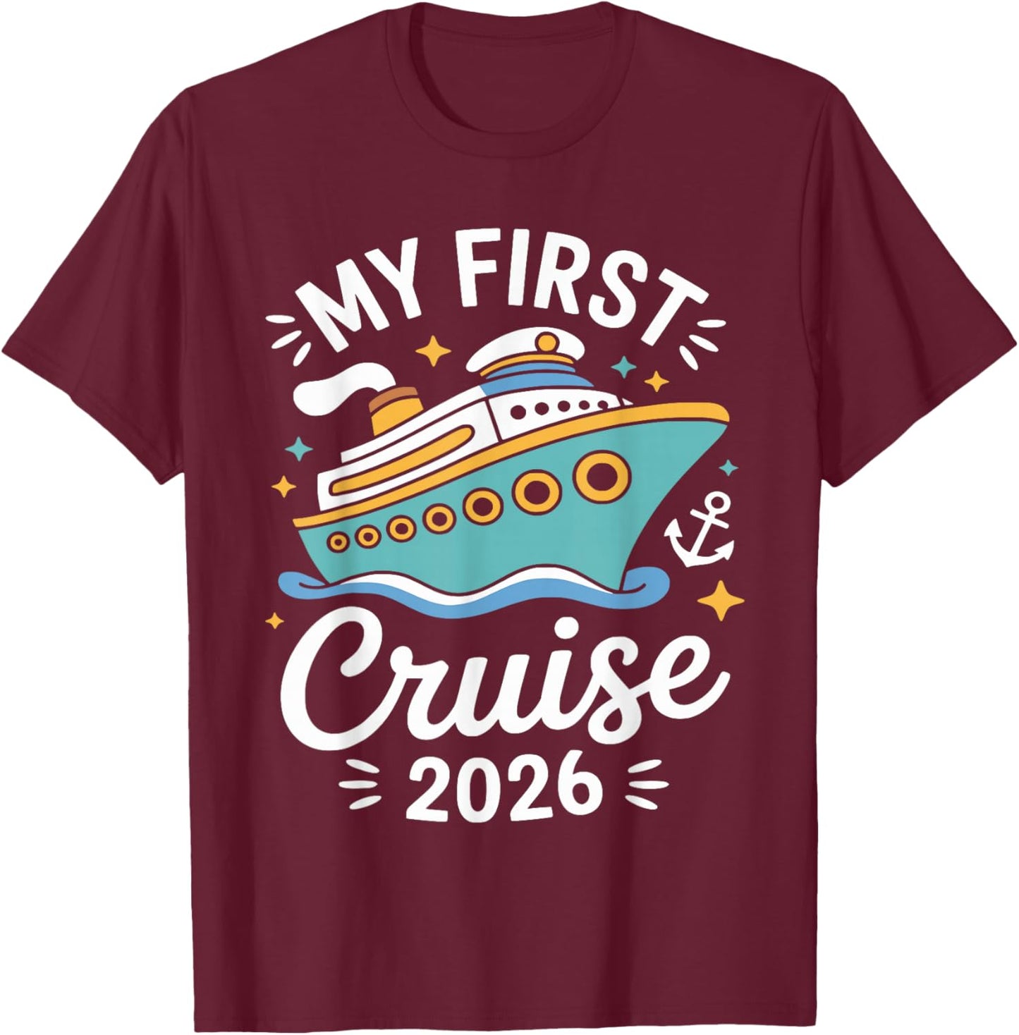 My First Cruise 2026 Cute Family Kids Cruising Vacation T-Shirt - T-Shirt | Maroon