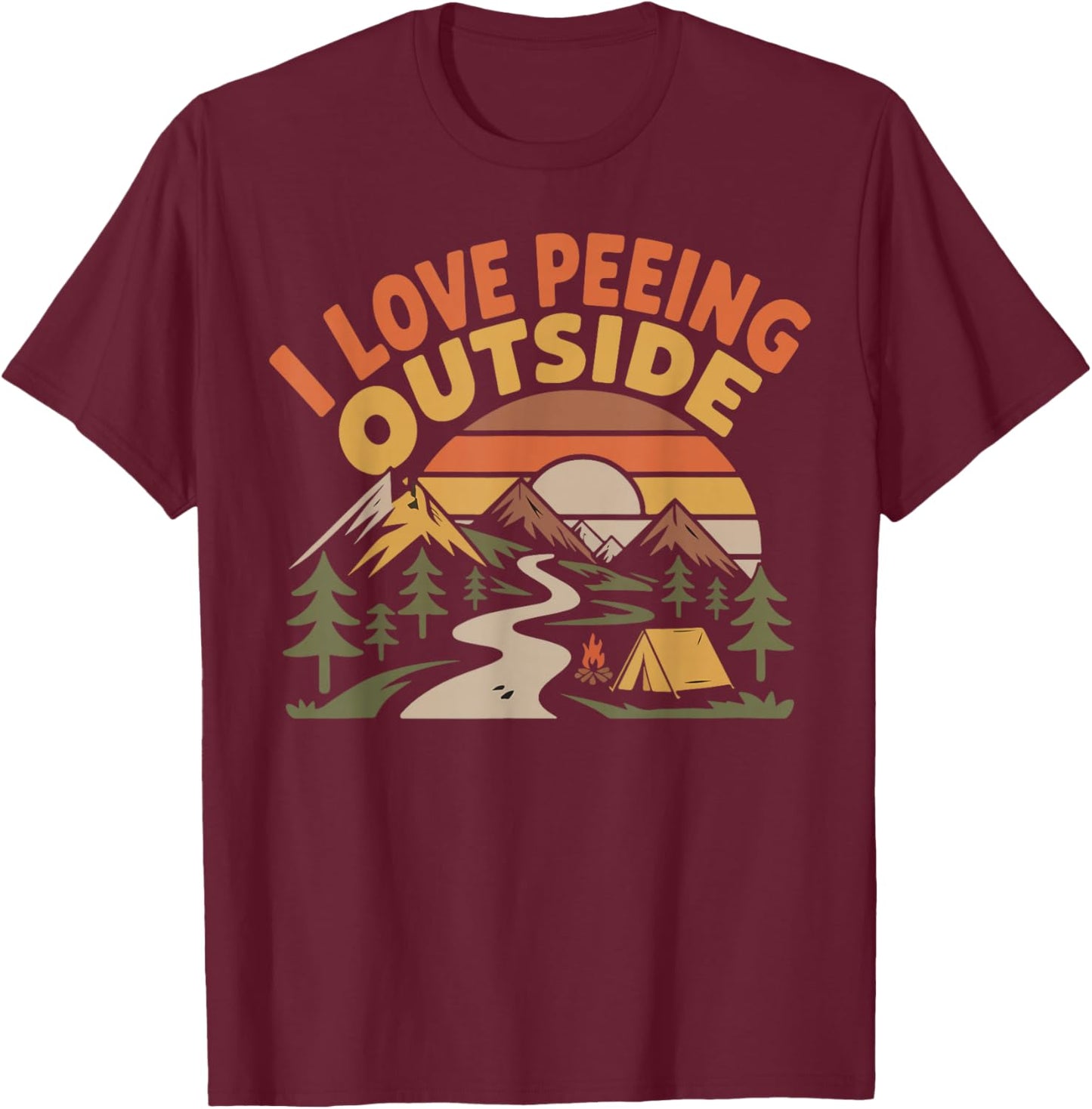 Hiker Hiking Retro Vintage I Love Peeing Outside T-Shirt - T-Shirt | Maroon