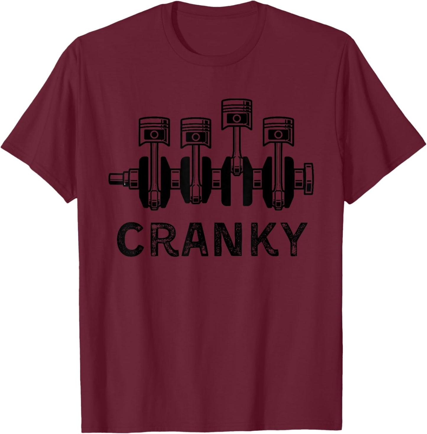 Cranky Car Engine Crankshaft Cars Lover Mechanics Father Day T-Shirt - T-Shirt | Maroon