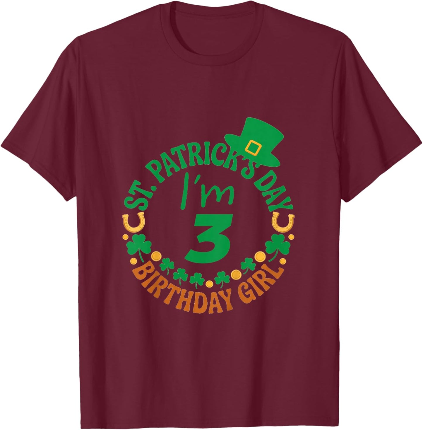 Birthday Girl ST Patricks Day Age 3 T-Shirt - T-Shirt | Maroon