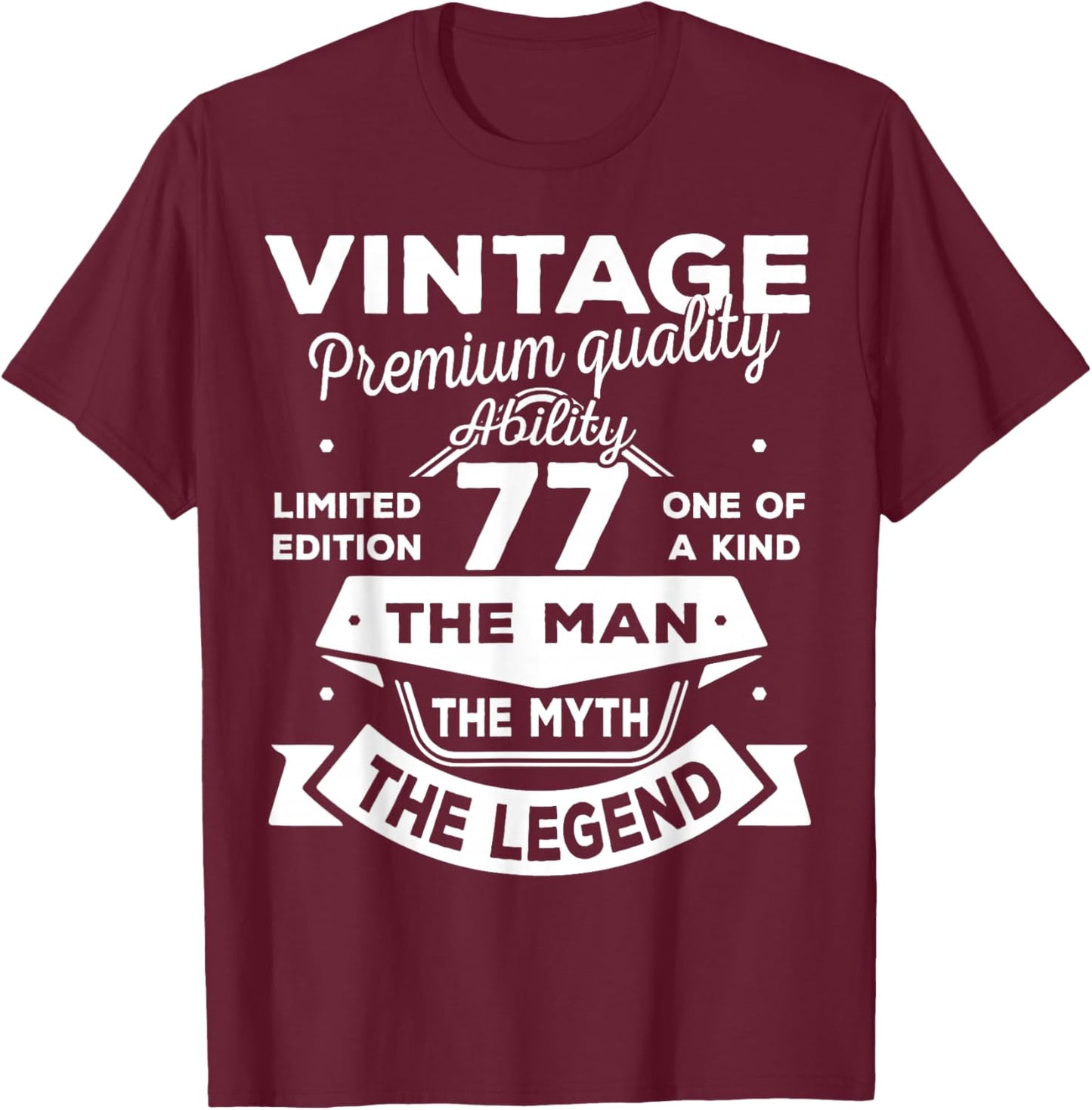 77th Birthday Gift Man Myth Legend 1949 77 Years Old T-Shirt - T-Shirt | Maroon
