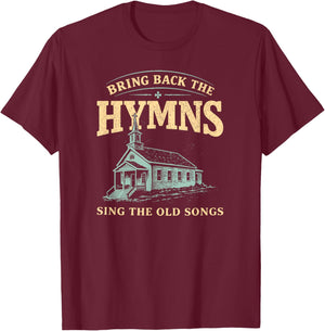 Bring Back The Hymns Church Worship Music Vintage Christian T-Shirt - T-Shirt | Maroon