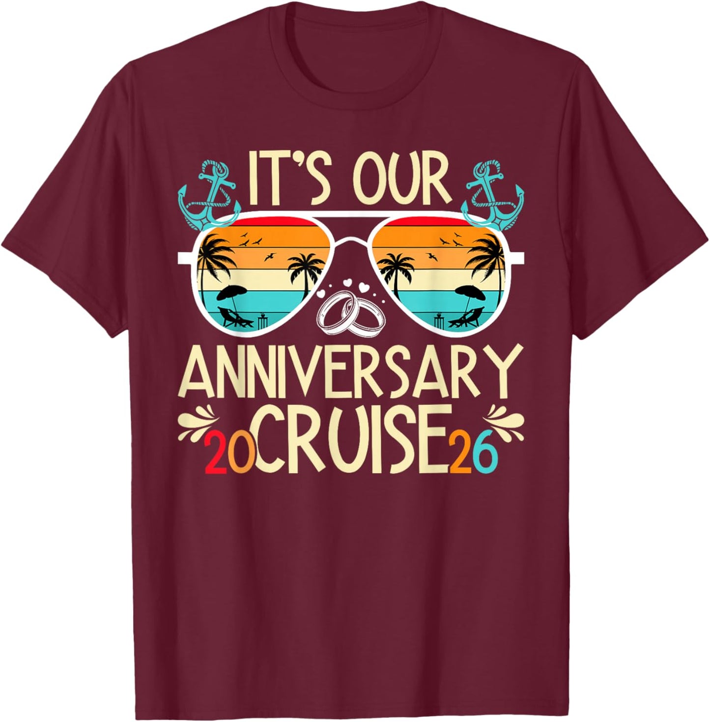 It's Our Anniversary Cruise 2026 Husband and Wife Cruising T-Shirt - T-Shirt | Maroon