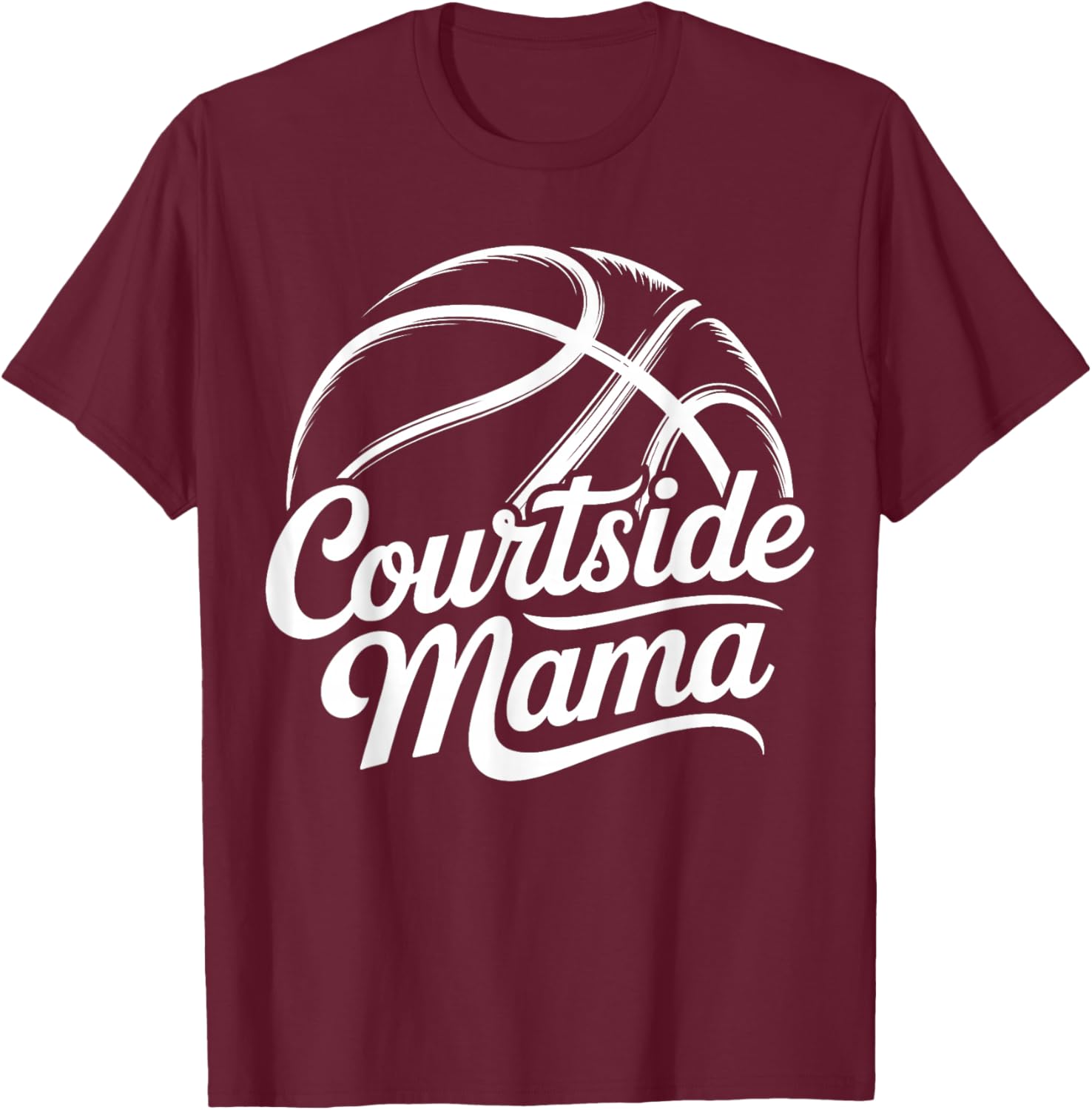 Courtside Mama Basketball Mom Game Day T-Shirt - T-Shirt | Maroon