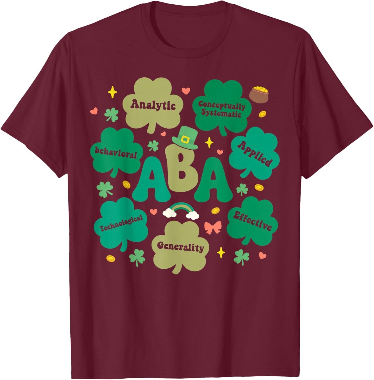 Behavioral Analysts ABA Therapist Shamrock St Patricks Day T-Shirt - T-Shirt | Maroon