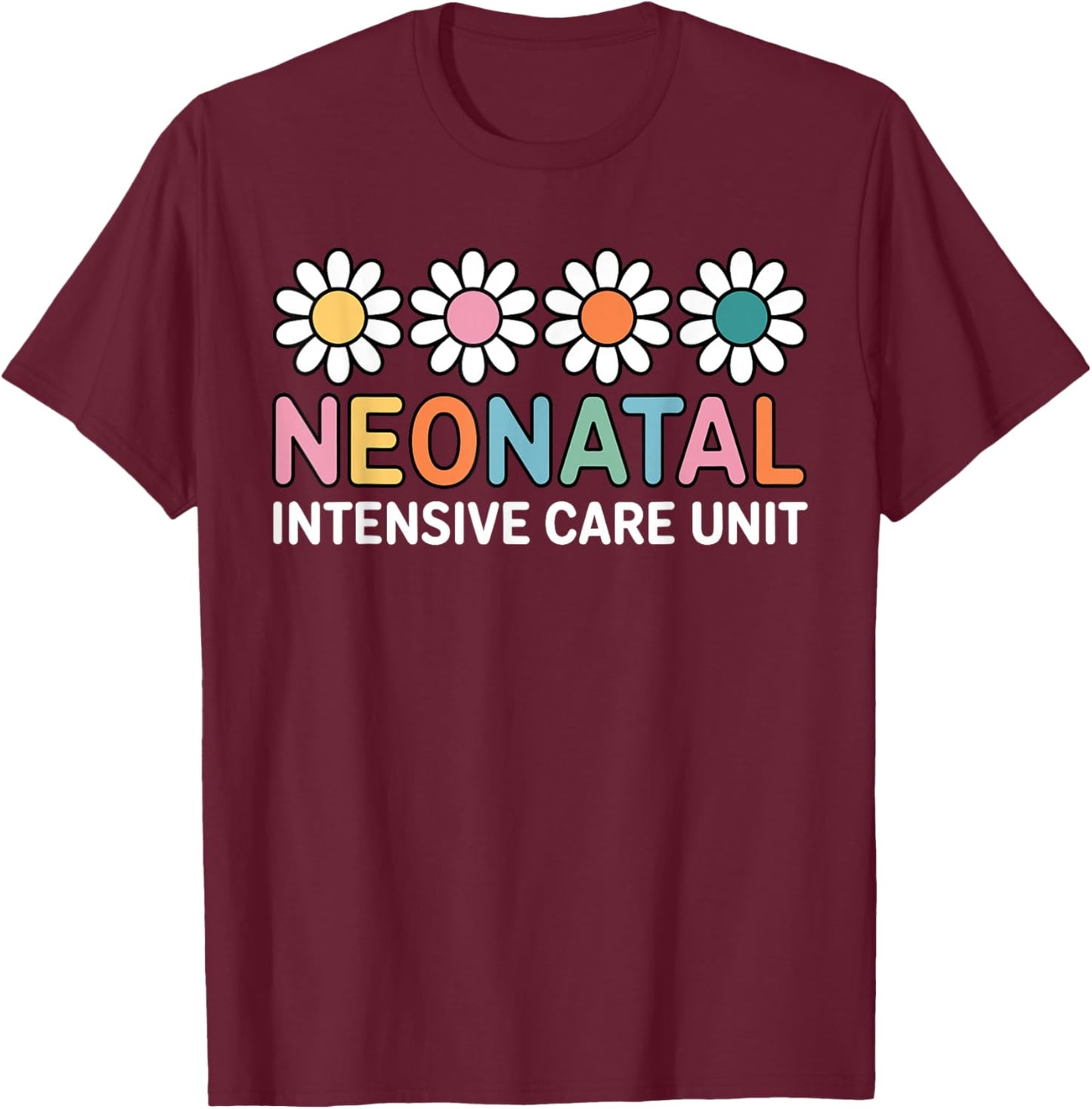 Cute Neonatal Intensive Care Unit Nurse NICU T-Shirt - T-Shirt | Maroon