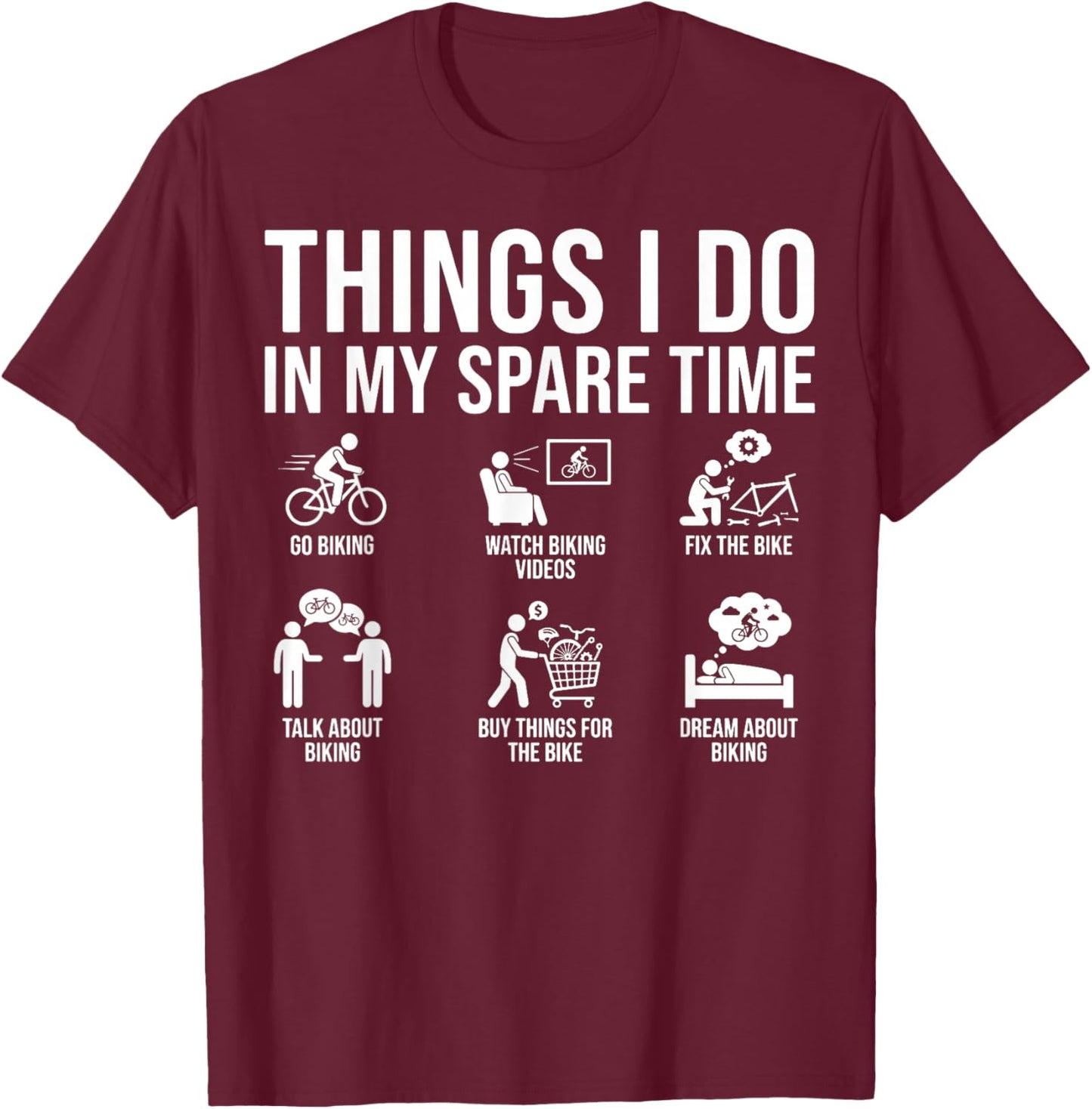 Things I Do in My Spare Time Bicycle Cycling Lover T-Shirt - T-Shirt | Maroon