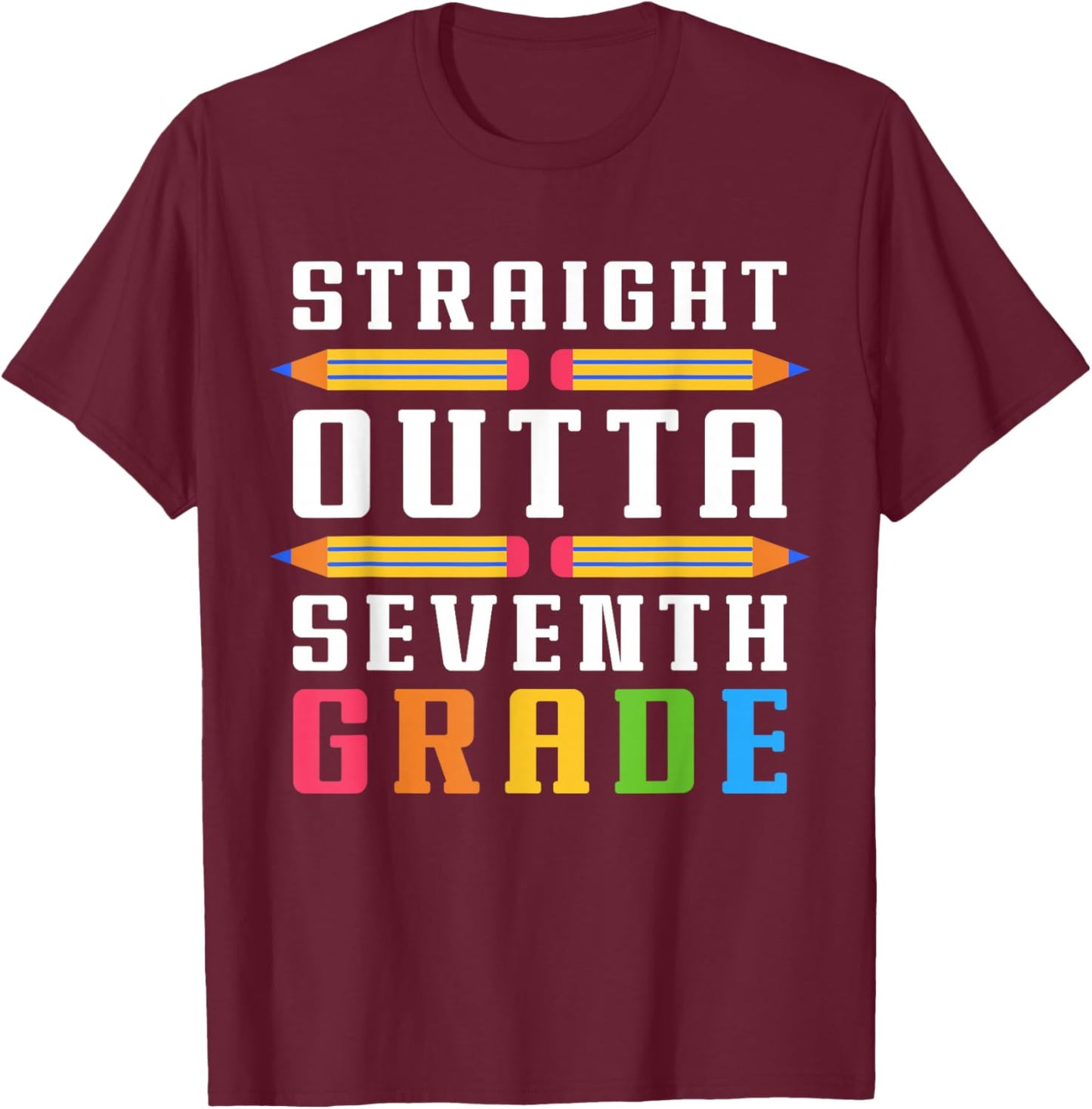 Straight Outta Seventh Grade Graduation Fun Back to School T-Shirt - T-Shirt | Maroon