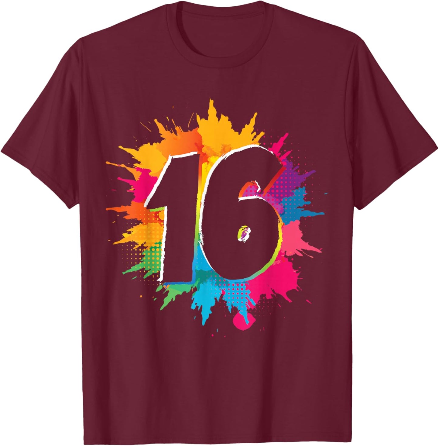 16th Birthday Colorful Paint Splashes 16 Year Old Girls Boys T-Shirt - T-Shirt | Maroon