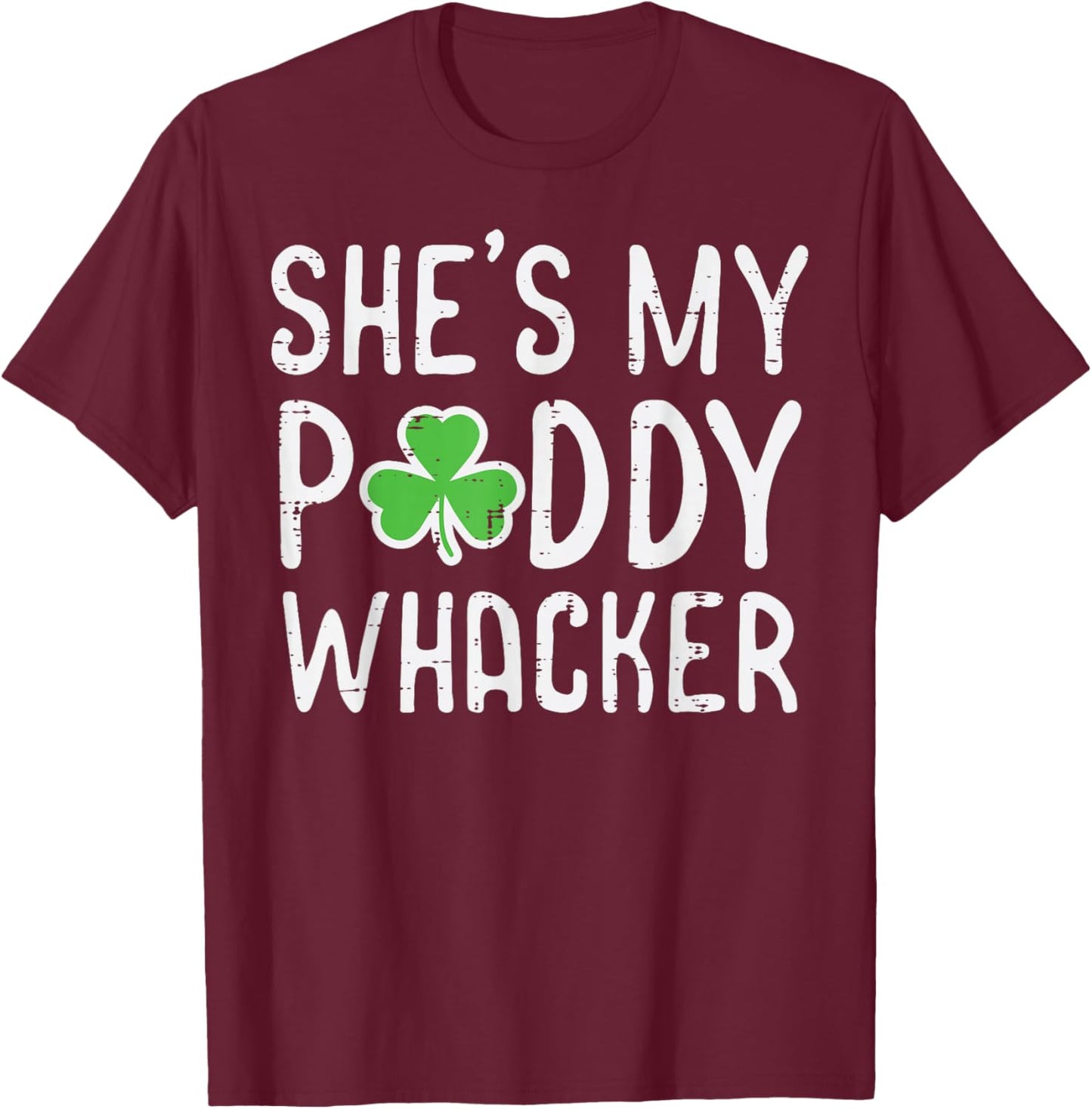 Shes My Paddy Whacker St Patricks Day Couple Matching Men T-Shirt - T-Shirt | Maroon