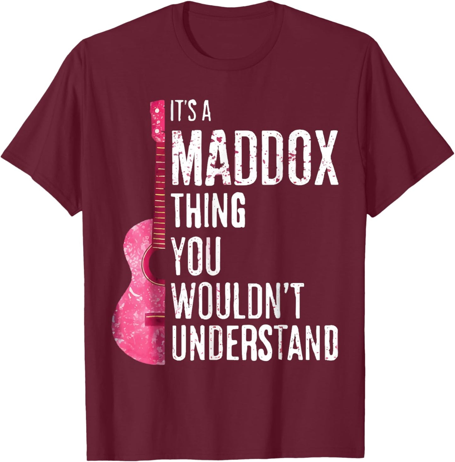 It's A Maddox Thing You Wouldn't Understand Groovy Vintage T-Shirt - T-Shirt | Maroon
