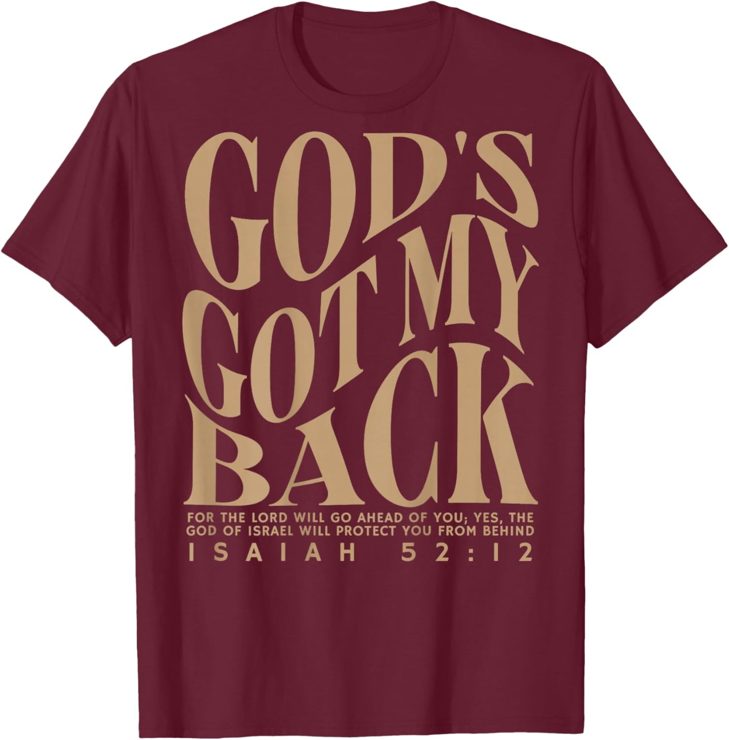 God's Got My Back (on Back) T-Shirt - T-Shirt | Maroon
